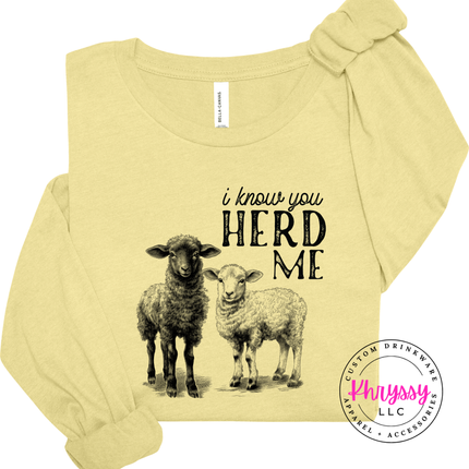 I Know You Herd Me Funny Sheep Long Sleeve Shirt
