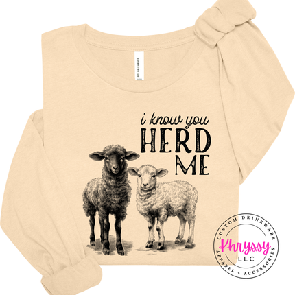 I Know You Herd Me Funny Sheep Long Sleeve Shirt