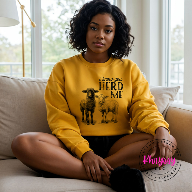 I Know You Herd Me Funny Sheep Crewneck Sweatshirt