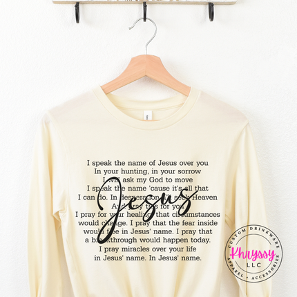 Natural long sleeve featuring a heartfelt faith prayer and cursive Jesus lettering.