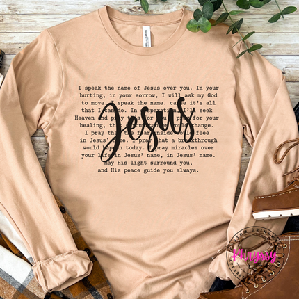 I Speak The Name Of Jesus Over You Long Sleeve