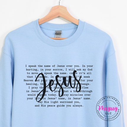 I Speak The Name Of Jesus Over You Crewneck