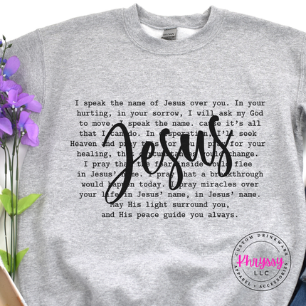 I Speak The Name Of Jesus Over You Crewneck