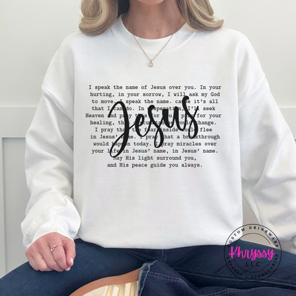 I Speak The Name Of Jesus Over You Crewneck