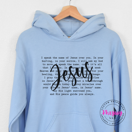 I Speak The Name Of Jesus Over You Hoodie