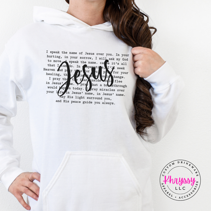 I Speak The Name Of Jesus Over You Hoodie