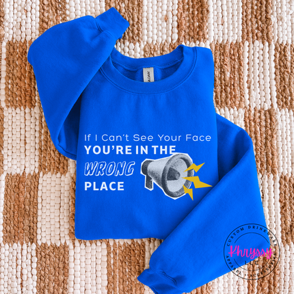 If I Can't See Your Face You're in the Wrong Place Virtual Teacher Gildan Crewneck Sweatshirt