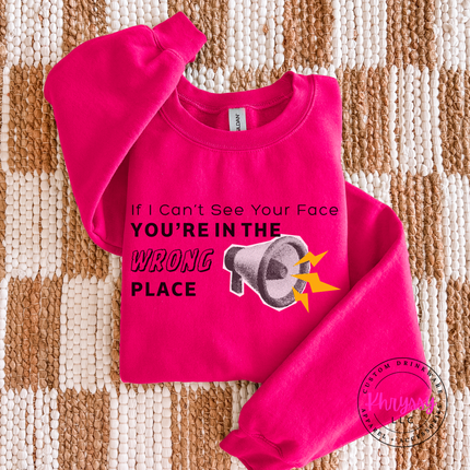 If I Can't See Your Face You're in the Wrong Place Virtual Teacher Gildan Crewneck Sweatshirt