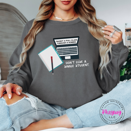 Still Haven't Lost One — Gildan Sassy Educator Crewneck Sweatshirt