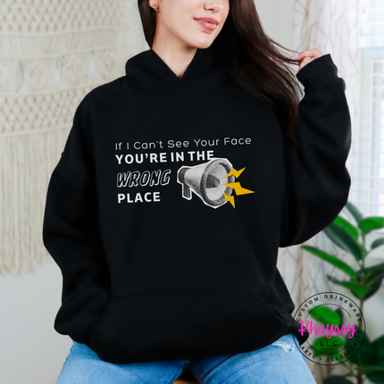 If I Can't See Your Face You're in the Wrong Place Virtual Teacher Gildan Heavy Blend Hoodie