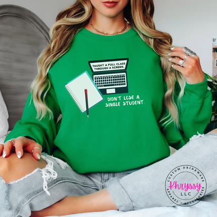 Still Haven't Lost One — Gildan Sassy Educator Crewneck Sweatshirt
