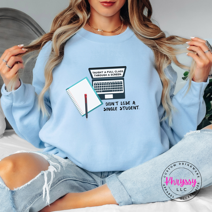 Still Haven't Lost One — Gildan Sassy Educator Crewneck Sweatshirt