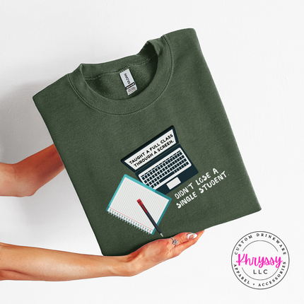 Still Haven't Lost One — Gildan Sassy Educator Crewneck Sweatshirt