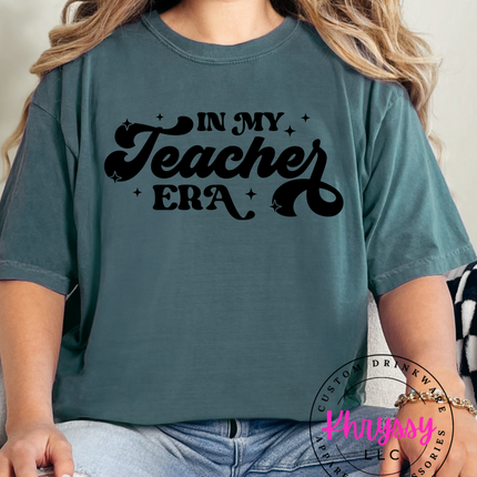 In My Teacher Era Unisex Shirt