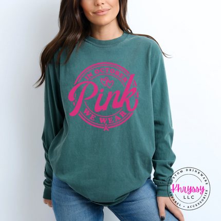 In October We Wear Pink Long Sleeve Shirt, Awareness Month Badge Top