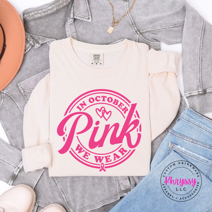 In October We Wear Pink Long Sleeve Shirt, Awareness Month Badge Top