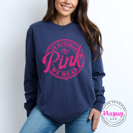 In October We Wear Pink Long Sleeve Shirt, Awareness Month Badge Top