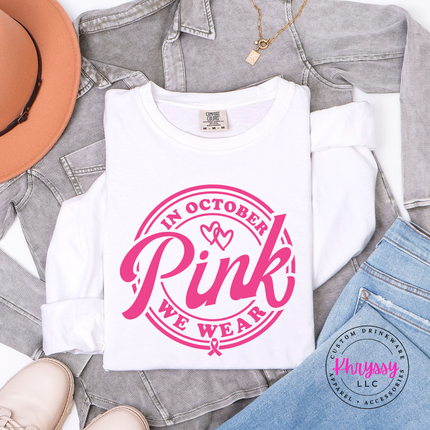 In October We Wear Pink Long Sleeve Shirt, Awareness Month Badge Top