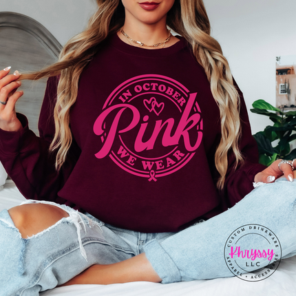 In October We Wear Pink Sweatshirt, Breast Cancer Awareness Crewneck