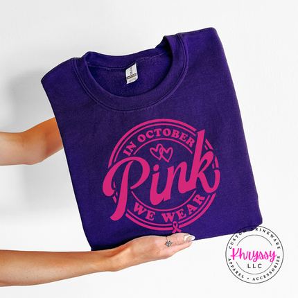 In October We Wear Pink Sweatshirt, Breast Cancer Awareness Crewneck