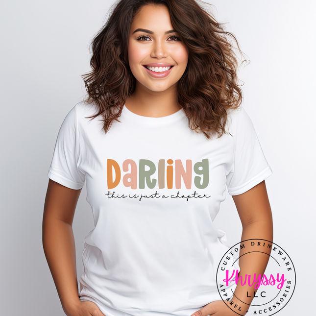 Darling, This Is Just A Chapter Unisex Shirt