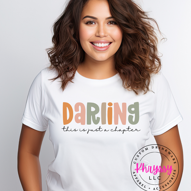 Darling, This Is Just A Chapter Unisex Shirt
