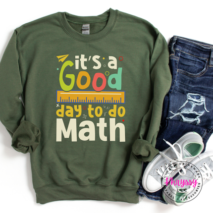 military green Gildan crewneck with the colorful multicolor It’s a Good Day to Do Math bold math statement print.