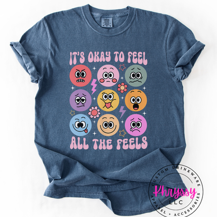It's Okay to Feel Shirt ⎸ All the Feels Tee ⎸ Emotional Awareness Shirt ⎸ Mental Health Tee