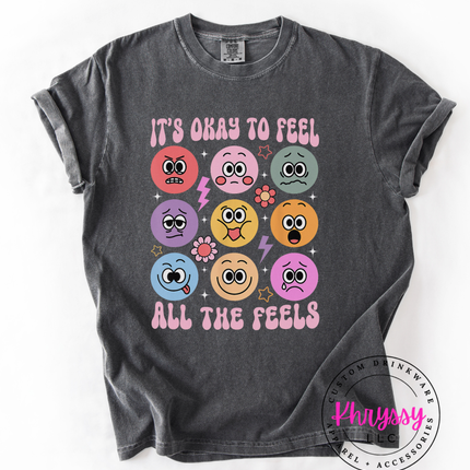 It's Okay to Feel Shirt ⎸ All the Feels Tee ⎸ Emotional Awareness Shirt ⎸ Mental Health Tee