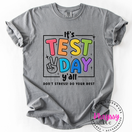 It’s Test Day Y’all Don’t Stress Do Your Best