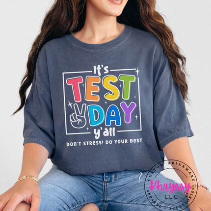 It’s Test Day Y’all Don’t Stress Do Your Best