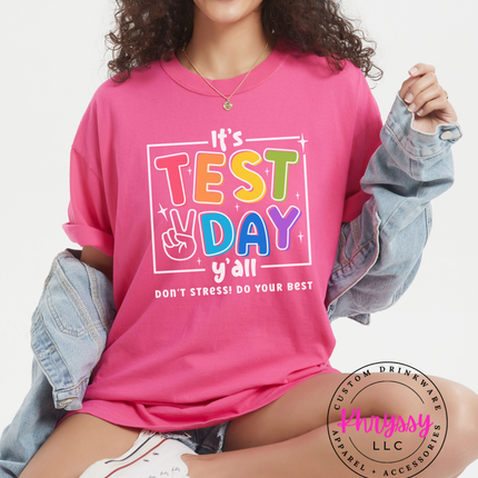 It’s Test Day Y’all Don’t Stress Do Your Best