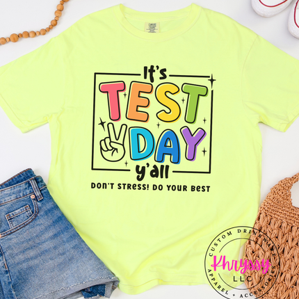 It’s Test Day Y’all Don’t Stress Do Your Best