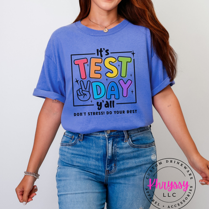 It’s Test Day Y’all Don’t Stress Do Your Best