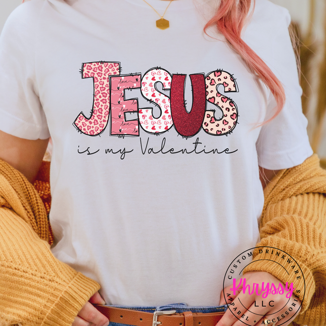 Jesus is my Valentine Unisex Shirt
