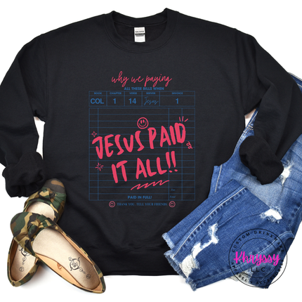 black crewneck with a hot-pink Jesus Paid It All receipt design.