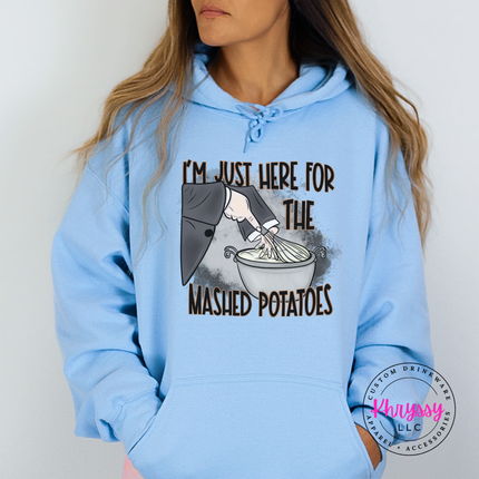 Light Blue hoodie with the I'm just here for the mashed potatoes graphic
