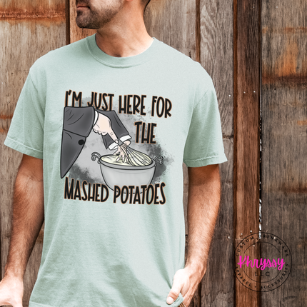 Bay tee with the I'm just here for the mashed potatoes graphic