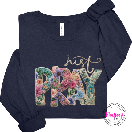 Just Pray Floral Embroidery Faith Long Sleeve Tee | Gift