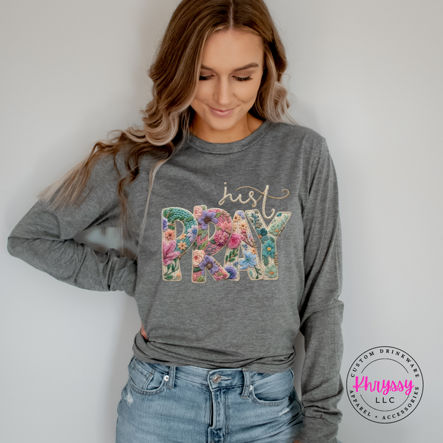 Just Pray Floral Embroidery Faith Long Sleeve Tee | Gift