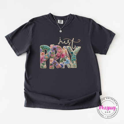 Just Pray Floral Embroidery Letters Faith Women's Tee