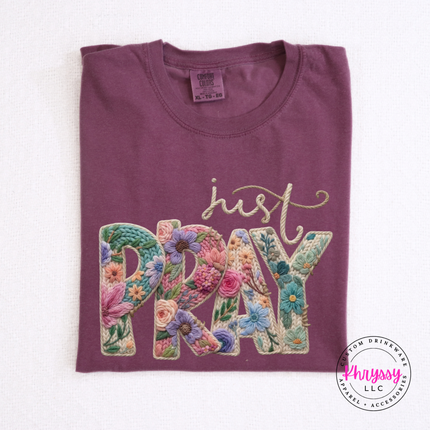 Just Pray Floral Embroidery Letters Faith Women's Tee