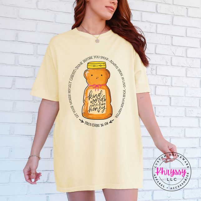 Kind Words Are Like Honey Proverbs 16:24 Comfort Colors Tee