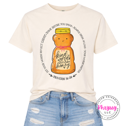 Kind Words Are Like Honey Proverbs 16:24 Comfort Colors Tee