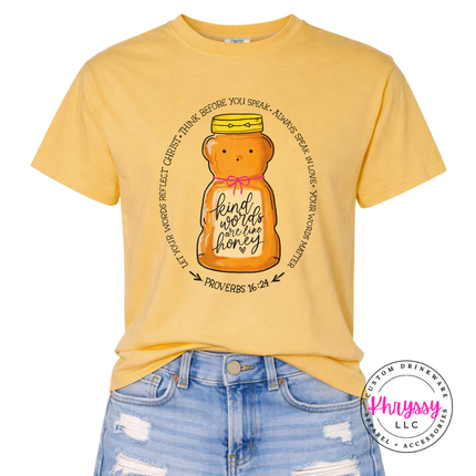 Kind Words Are Like Honey Proverbs 16:24 Comfort Colors Tee