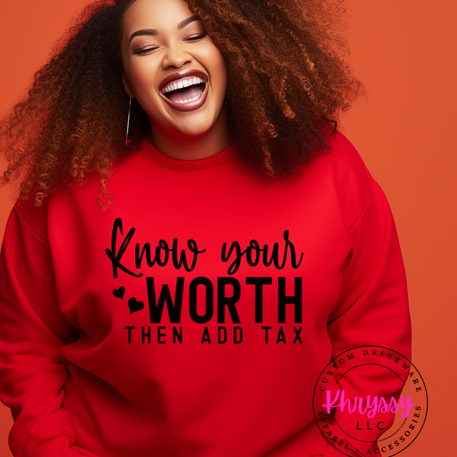 Know Your Worth and Then Charge Tax Unisex Shirt