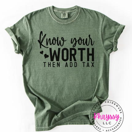 Know Your Worth and Then Charge Tax Unisex Shirt