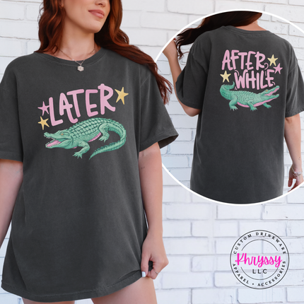 Later Alligator After While Crocodile Southern Summer Graphic Tee