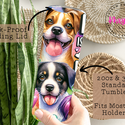 Life is Better with Dogs 20oz Tumbler with Straw