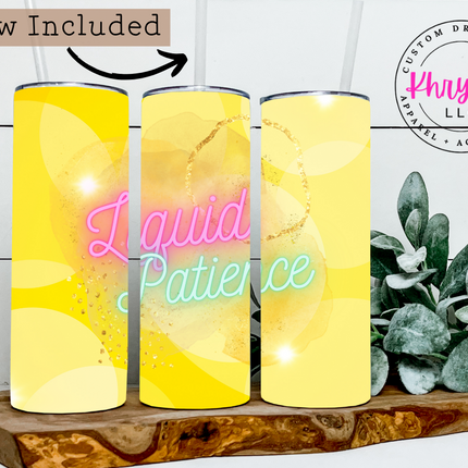 Liquid Patience Custom 20/30oz Tumbler with Straw